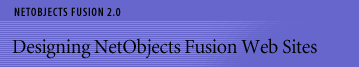 Designing NetObjects Fusion Web Sites