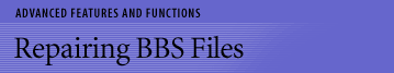 Repairing BBS Files